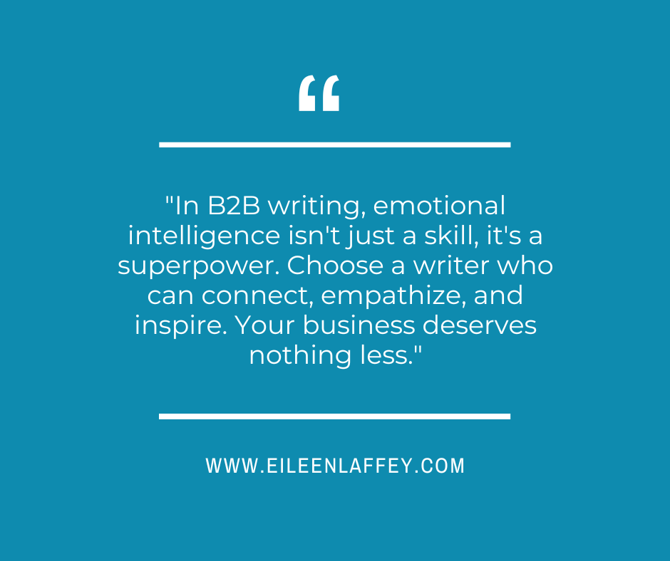 B2B Writing quote 5.19.25 B2B content writer with emotional intelligence to resonate with your audience
